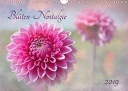 Blüten-Nostalgie 2019 (Wandkalender 2019 DIN A4 quer)