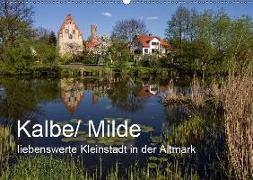 Kalbe/ Milde - liebenswerte Kleinstadt in der Altmark (Wandkalender 2019 DIN A2 quer)