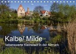 Kalbe/ Milde - liebenswerte Kleinstadt in der Altmark (Tischkalender 2019 DIN A5 quer)