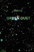 Green Dust