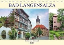 Bad Langensalza - Die Kur- und Gartenstadt (Tischkalender 2019 DIN A5 quer)