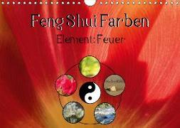 Feng Shui Farben - Element Feuer (Wandkalender 2019 DIN A4 quer)