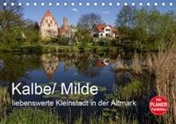 Kalbe/ Milde - liebenswerte Kleinstadt in der Altmark (Tischkalender 2019 DIN A5 quer)