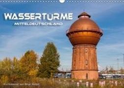 Wassertürme Mitteldeutschland (Wandkalender 2019 DIN A3 quer)