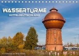 Wassertürme Mitteldeutschland (Tischkalender 2019 DIN A5 quer)