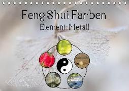 Feng Shui Farben - Element Metall (Tischkalender 2019 DIN A5 quer)