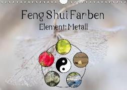 Feng Shui Farben - Element Metall (Wandkalender 2019 DIN A4 quer)