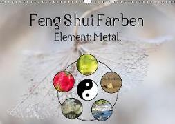 Feng Shui Farben - Element Metall (Wandkalender 2019 DIN A3 quer)