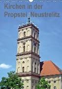 Kirchen in der Propstei Neustrelitz (Wandkalender 2019 DIN A3 hoch)