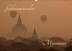 Geheimnisvolles Myanmar (Wandkalender 2019 DIN A2 quer)