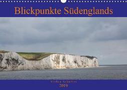 Blickpunkte Südenglands (Wandkalender 2019 DIN A3 quer)