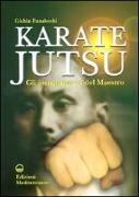 Karate jutsu. Gli insegnamenti del maestro
