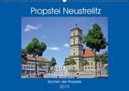 Propstei Neustrelitz - Kirchen der Propstei (Wandkalender 2019 DIN A2 quer)