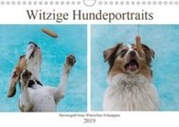Witzige Hundeportraits - Riesenspaß beim Würstchen-Schnappen (Wandkalender 2019 DIN A4 quer)