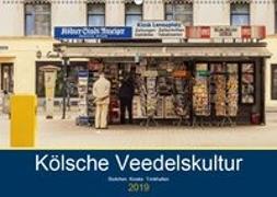 Kölsche Veedelskultur. Büdchen, Kioske und Trinkhallen. (Wandkalender 2019 DIN A2 quer)