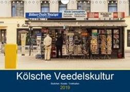 Kölsche Veedelskultur. Büdchen, Kioske und Trinkhallen. (Wandkalender 2019 DIN A4 quer)