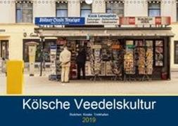 Kölsche Veedelskultur. Büdchen, Kioske und Trinkhallen. (Wandkalender 2019 DIN A3 quer)