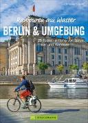 Radtouren am Wasser Berlin und Umgebung