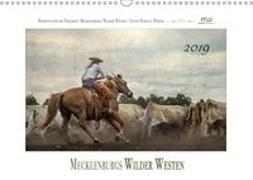 Mecklenburgs Wilder Westen (Wandkalender 2019 DIN A3 quer)