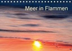 Meer in Flammen (Tischkalender 2019 DIN A5 quer)