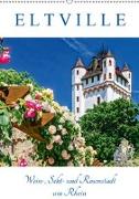 ELTVILLE - Wein-, Sekt- und Rosenstadt am Rhein (Wandkalender 2019 DIN A2 hoch)