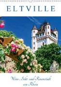 ELTVILLE - Wein-, Sekt- und Rosenstadt am Rhein (Wandkalender 2019 DIN A3 hoch)