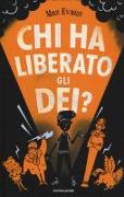 Chi ha liberato gli dei?