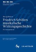 Friedrich Schillers musikalische Wirkungsgeschichte