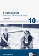 Schnittpunkt Mathematik 10. Differenzierende Ausgabe Nordrhein-Westfalen. Lösungen Klasse 10