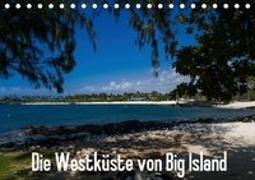 Die Westküste von Big Island (Tischkalender 2019 DIN A5 quer)