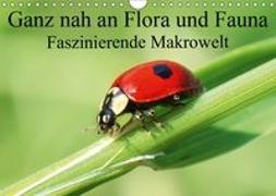 Ganz nah an Flora und Fauna (Wandkalender 2019 DIN A4 quer)