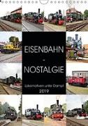 EISENBAHN - NOSTALGIE - 2019 (Wandkalender 2019 DIN A4 hoch)