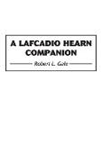 A Lafcadio Hearn Companion