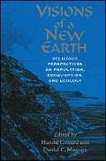 Visions of a New Earth: Religious Perspectives on Population, Consumption, and Ecology