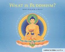 What Is Buddhism?: Buddhism for Children Level Three