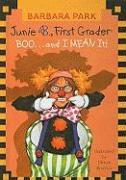 Junie B., First Grader Boo... and I Mean It!