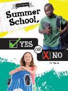 Summer School, Yes or No