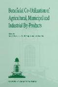 Beneficial Co-Utilization of Agricultural, Municipal and Industrial By-Products