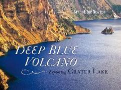 Deep Blue Volcano: Exploring Crater Lake