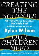 Creating the Schools Our Children Need: Why What We're Doing Now Won't Help Much (and What We Can Do Instead) (Explore Strategies That Help Districts