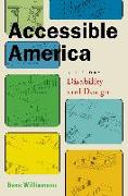 Accessible America: A History of Disability and Design