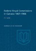 Federal Royal Commissions in Canada 1867-1966: A Checklist