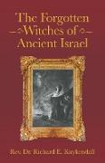 The Forgotten Witches of Ancient Israel