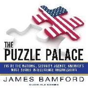 The Puzzle Palace: Inside the National Security Agency, America's Most Secret Intelligence Organization