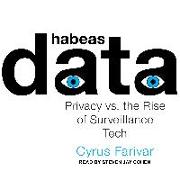 Habeas Data: Privacy vs. the Rise of Surveillance Tech