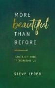 More Beautiful Than Before: How Suffering Transforms Us