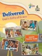 Delivered: God's Gifts of Grace - Level B Teacher Guide