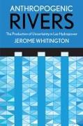 Anthropogenic Rivers