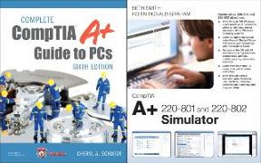 Complete Comptia A+ Guide to PCs and Comptia A+ 220-801 and 220-802 Simulator Bundle