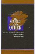 The Question of the Other: Essays in Contemporary Continental Philosophy